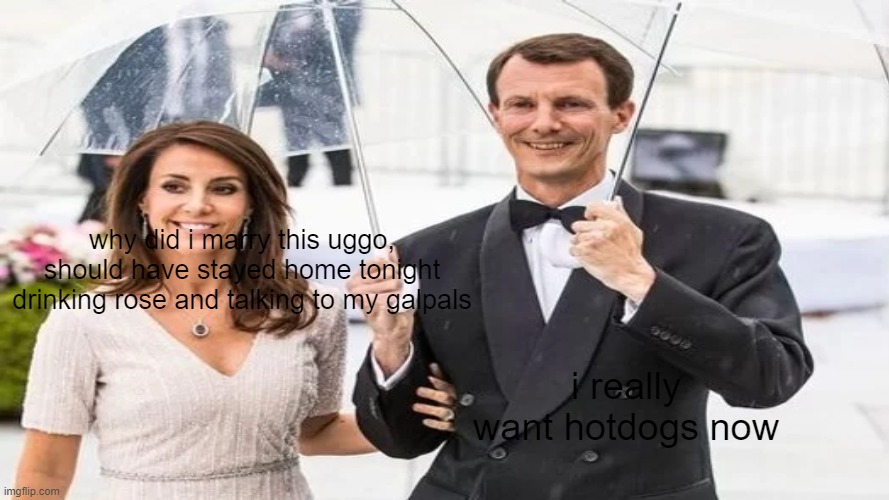 why did i marry this uggo, should have stayed home tonight drinking rose and talking to my galpals; i really want hotdogs now | made w/ Imgflip meme maker