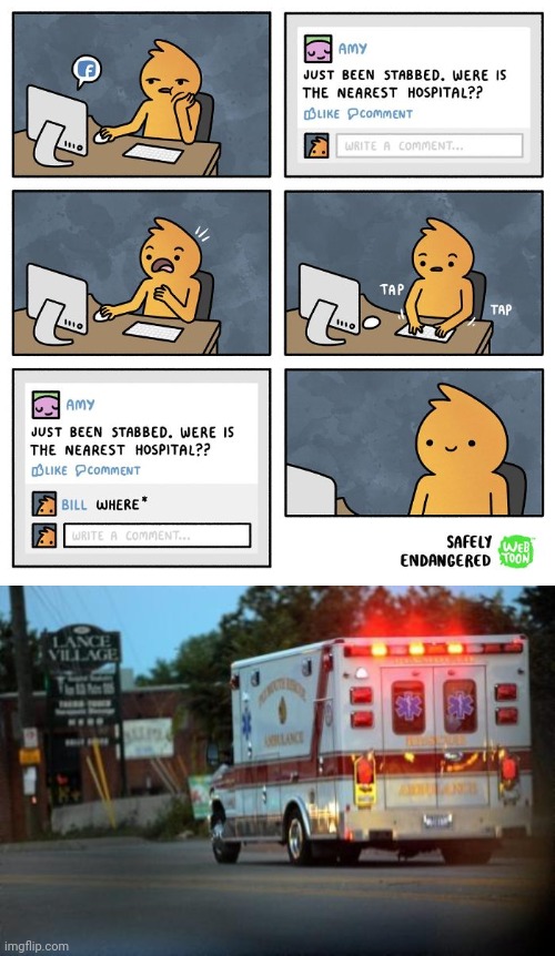 The nearest hospital comic | image tagged in ambulance,facebook,stabbed,comics,memes,comics/cartoons | made w/ Imgflip meme maker