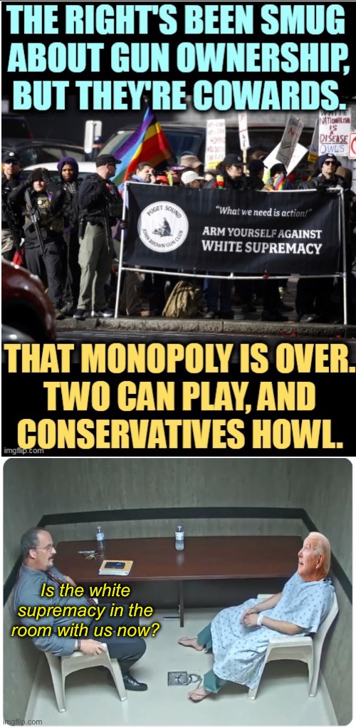 Is the white supremacy in the room with us now? | image tagged in is it in the room with us right now,politics lol,memes | made w/ Imgflip meme maker