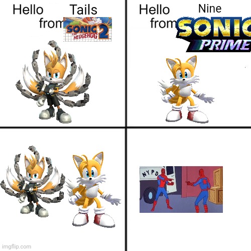hello person from | Tails; Nine | image tagged in hello person from | made w/ Imgflip meme maker