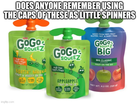 nostolga | DOES ANYONE REMEMBER USING THE CAPS OF THESE AS LITTLE SPINNERS | image tagged in nostalgia,kids | made w/ Imgflip meme maker