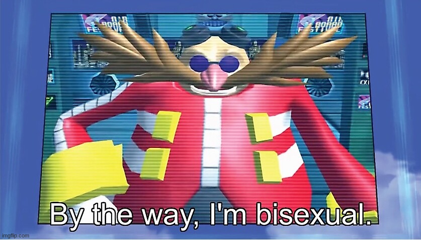 eggman btw im bisexual | image tagged in eggman btw im bisexual | made w/ Imgflip meme maker