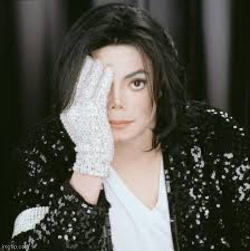 michel jackson | image tagged in michel jackson | made w/ Imgflip meme maker