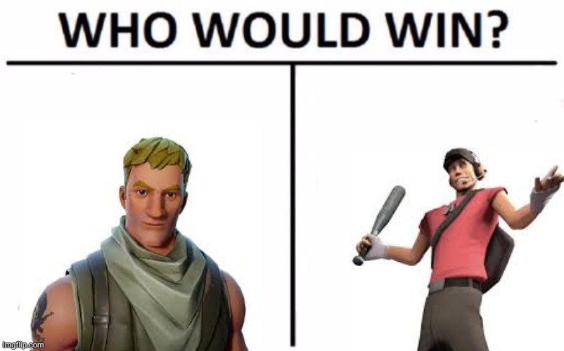 With all weapons | image tagged in memes,who would win,tf2,fortnite | made w/ Imgflip meme maker