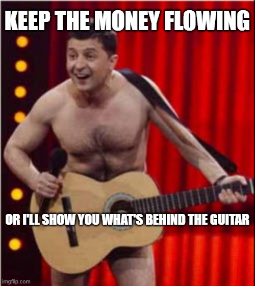 KEEP THE MONEY FLOWING OR I'LL SHOW YOU WHAT'S BEHIND THE GUITAR | made w/ Imgflip meme maker