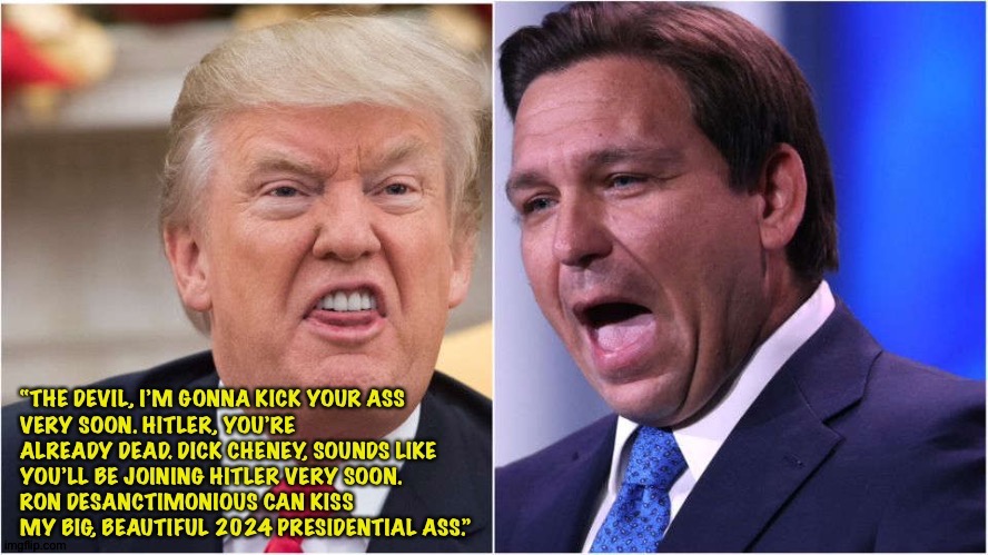 Trump in a sharing mood | image tagged in trump,desantis | made w/ Imgflip meme maker