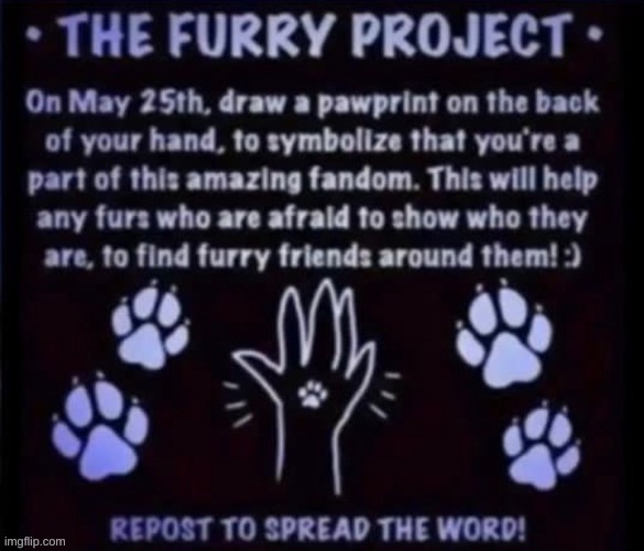 I don't have a camera to show you, so I'm reposting this to show my support, and I will be playing a furry avi today! | made w/ Imgflip meme maker