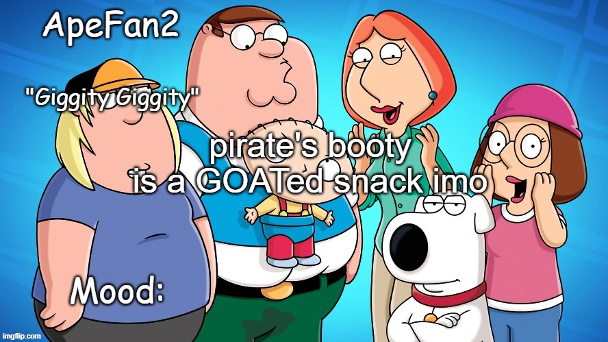 apefan2 announcement temp | pirate's booty is a GOATed snack imo | image tagged in apefan2 announcement temp | made w/ Imgflip meme maker