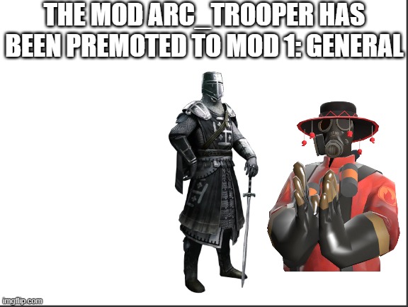 Premotion board | THE MOD ARC_TROOPER HAS BEEN PREMOTED TO MOD 1: GENERAL | image tagged in premotion board | made w/ Imgflip meme maker