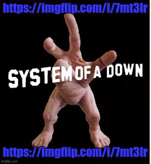 Hand creature | https://imgflip.com/i/7mt3lr; https://imgflip.com/i/7mt3lr | image tagged in hand creature | made w/ Imgflip meme maker