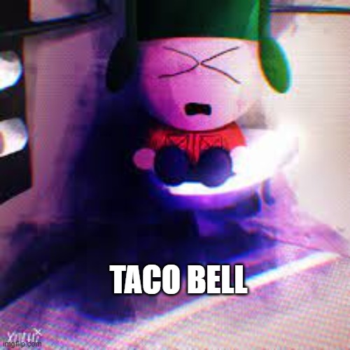 TACO BELL | made w/ Imgflip meme maker