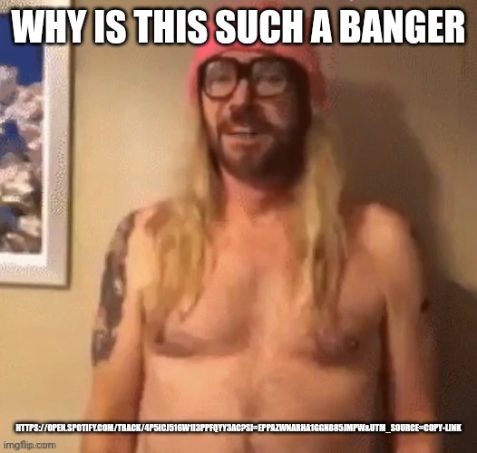 Speech bubble | WHY IS THIS SUCH A BANGER; HTTPS://OPEN.SPOTIFY.COM/TRACK/4P5ICJ516W1I3PPFQYY3AC?SI=EPPAZWNARHA1GGN885JMPW&UTM_SOURCE=COPY-LINK | image tagged in speech bubble | made w/ Imgflip meme maker