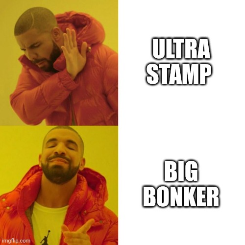 Big bonker | ULTRA STAMP; BIG BONKER | image tagged in drake blank | made w/ Imgflip meme maker