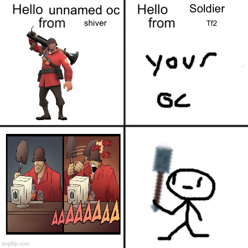 hello person from | unnamed oc shiver Soldier Tf2 | image tagged in hello person from | made w/ Imgflip meme maker