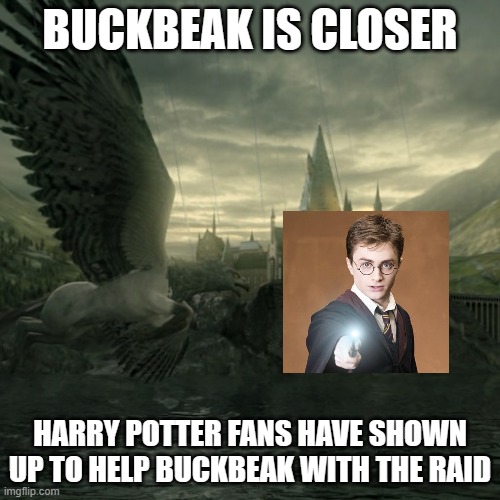 If Aofan20 replies to this, you are to be quiet and let Buckbeak kill Sofia The First | BUCKBEAK IS CLOSER; HARRY POTTER FANS HAVE SHOWN UP TO HELP BUCKBEAK WITH THE RAID | image tagged in buckbeak | made w/ Imgflip meme maker