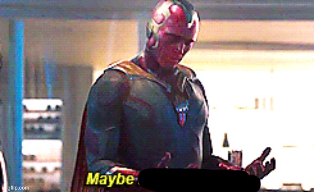 Maybe I am a monster | image tagged in maybe i am a monster | made w/ Imgflip meme maker