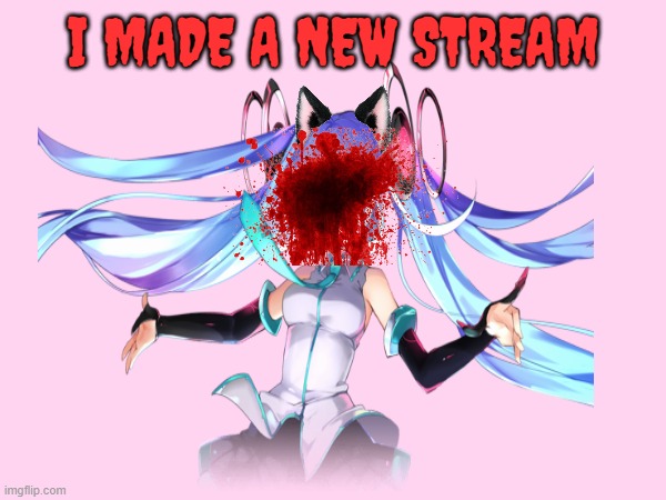 join: https://imgflip.com/m/creepy_cute | I MADE A NEW STREAM | image tagged in creepy,cute,aesthetic,horror,anime,slasher love - mike  jason - friday 13th halloween | made w/ Imgflip meme maker