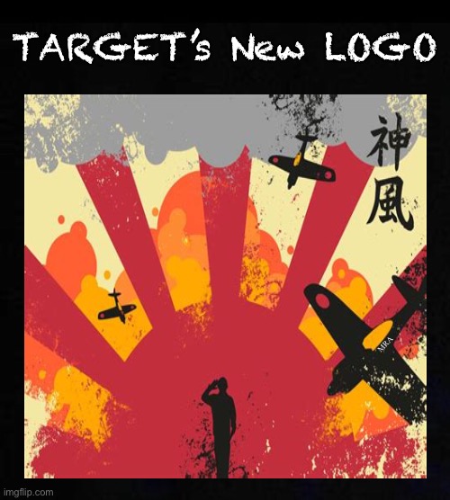 New Ad Agency says “Whata we got to Lose?” | TARGET’s New LOGO; MRA | image tagged in memes,broke woke,bud light,target,the madness taking over society,fjb voters | made w/ Imgflip meme maker