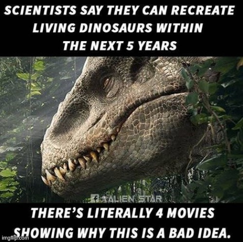Not mine, but I think this would be awesome. | image tagged in meme,funny,stay blobby,dinosaur | made w/ Imgflip meme maker