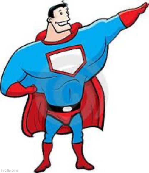 Superhero | image tagged in superhero | made w/ Imgflip meme maker