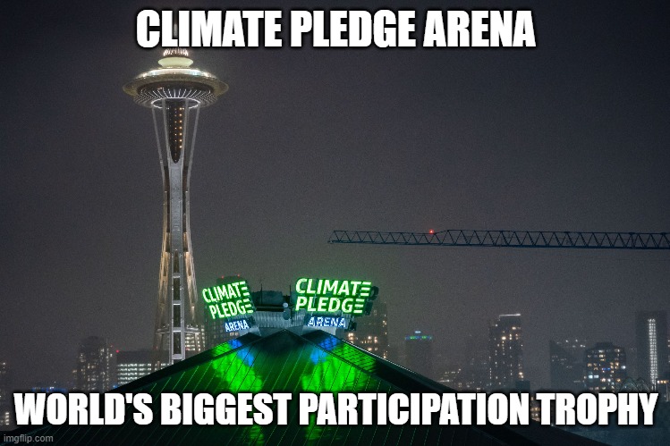 World's biggest participation trophy | CLIMATE PLEDGE ARENA; WORLD'S BIGGEST PARTICIPATION TROPHY | image tagged in climate pledge arena,participation trophy,seattle | made w/ Imgflip meme maker
