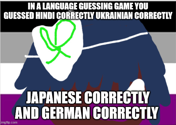 No one from New order will die this week | IN A LANGUAGE GUESSING GAME YOU GUESSED HINDI CORRECTLY UKRAINIAN CORRECTLY; JAPANESE CORRECTLY AND GERMAN CORRECTLY | image tagged in no one from blur will die this week | made w/ Imgflip meme maker