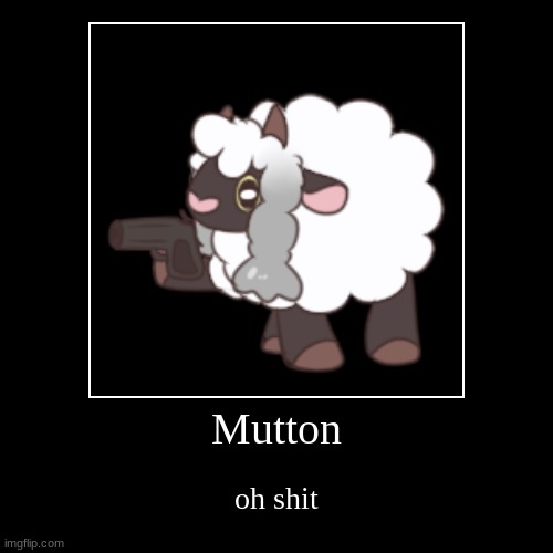 ummmm | Mutton | oh shit | image tagged in funny,demotivationals | made w/ Imgflip demotivational maker