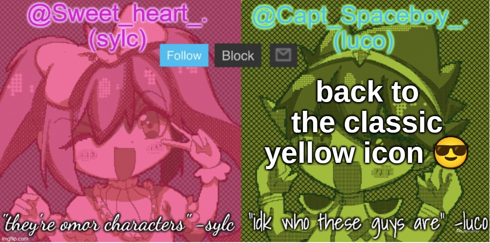 . | back to the classic yellow icon 😎 | image tagged in luco and sylc | made w/ Imgflip meme maker