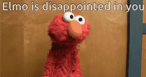 High Quality Elmo is disappointed Blank Meme Template