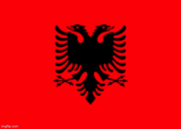 Albania | image tagged in albania | made w/ Imgflip meme maker