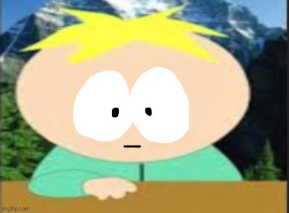 i hate southpark w all my being btw | image tagged in no face butters | made w/ Imgflip meme maker