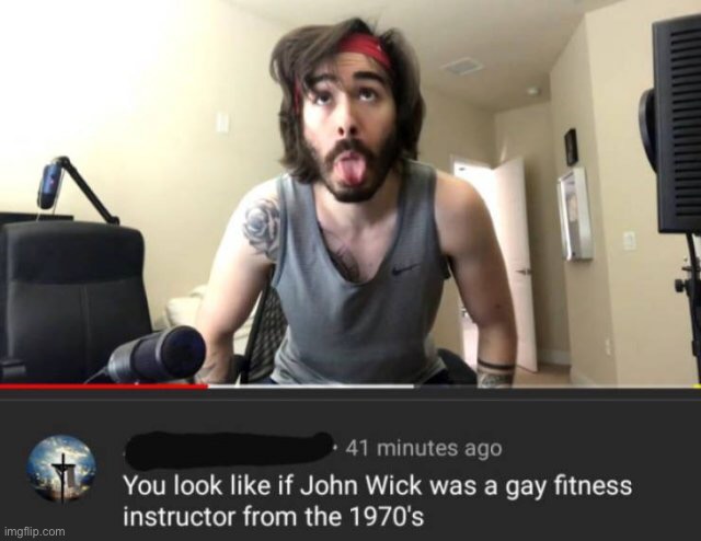 #1,539 | image tagged in roasts,insults,burned,john wick,fitness,gay | made w/ Imgflip meme maker