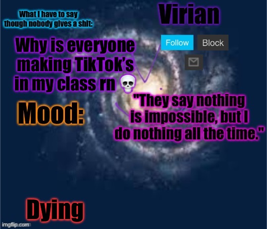 Even the teacher tried to hit the griddy. I need holy water | Why is everyone making TikTok’s in my class rn 💀; Dying | image tagged in virian announcement temp | made w/ Imgflip meme maker