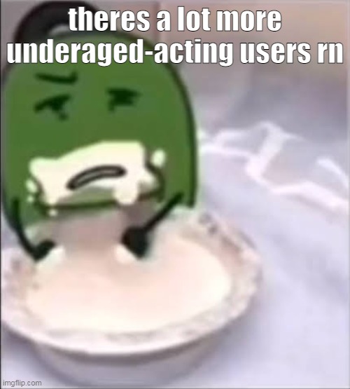 Liam creampie | theres a lot more underaged-acting users rn | image tagged in liam creampie | made w/ Imgflip meme maker