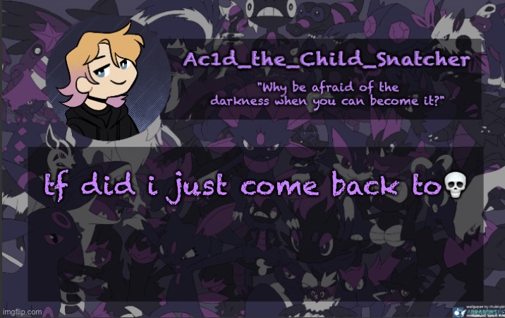 . | tf did i just come back to💀 | made w/ Imgflip meme maker