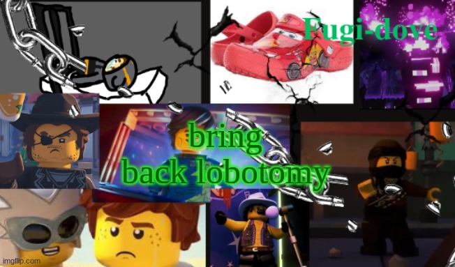 FDAT13 | bring back lobotomy | image tagged in fdat13 | made w/ Imgflip meme maker