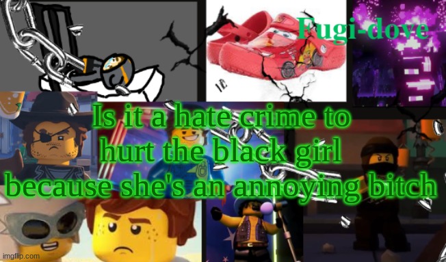 FDAT13 | Is it a hate crime to hurt the black girl because she's an annoying bitch | image tagged in fdat13 | made w/ Imgflip meme maker