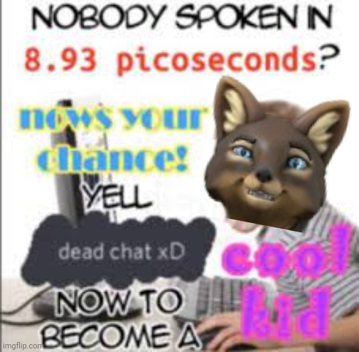 Dead chat XD | made w/ Imgflip meme maker