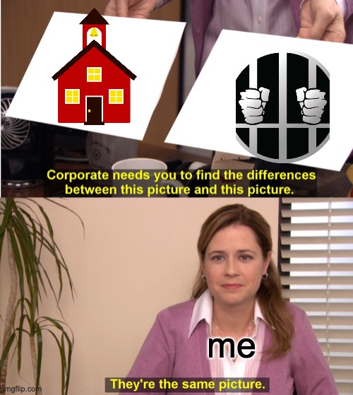 true tho | me | image tagged in memes,they're the same picture | made w/ Imgflip meme maker