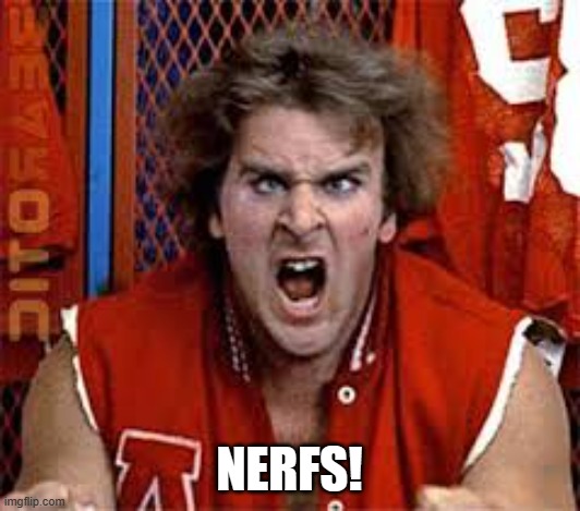 Ogre Nerds | NERFS! | image tagged in ogre nerds | made w/ Imgflip meme maker