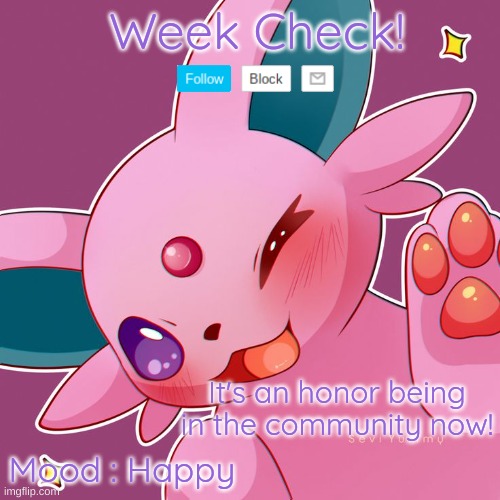 3 more weeks to go | Week Check! Mood : Happy; It's an honor being in the community now! | image tagged in espeon,eeveelutions | made w/ Imgflip meme maker