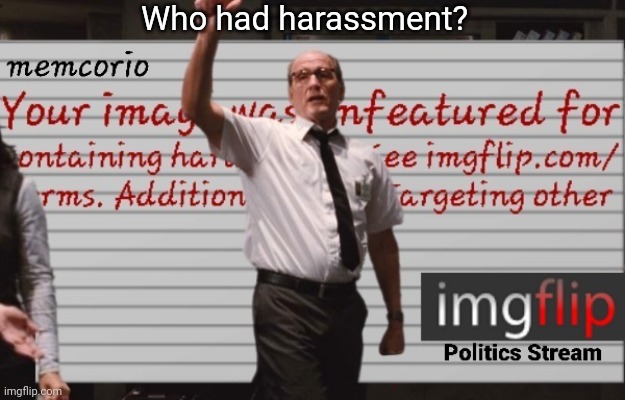 Don't be "meme" to other users | Who had harassment? | image tagged in apocalypse bingo,triggered liberal,liberals vs conservatives,harassment | made w/ Imgflip meme maker