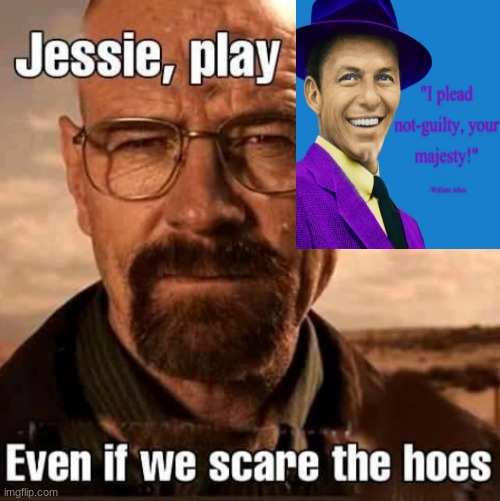 https://www.youtube.com/watch?v=A0ebfvYaZ68 | image tagged in jesse play x even if we scare the hoes | made w/ Imgflip meme maker