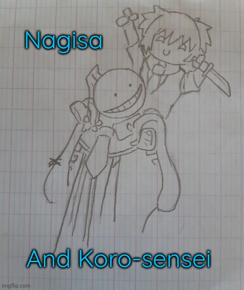 Nagisa | Nagisa; And Koro-sensei | image tagged in nagisa | made w/ Imgflip meme maker