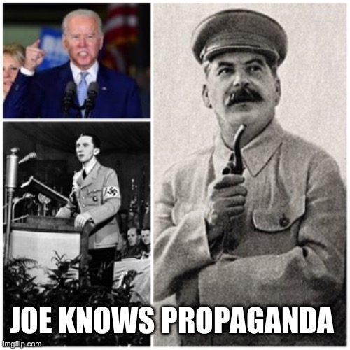Joe knows | JOE KNOWS PROPAGANDA | image tagged in joe knows | made w/ Imgflip meme maker