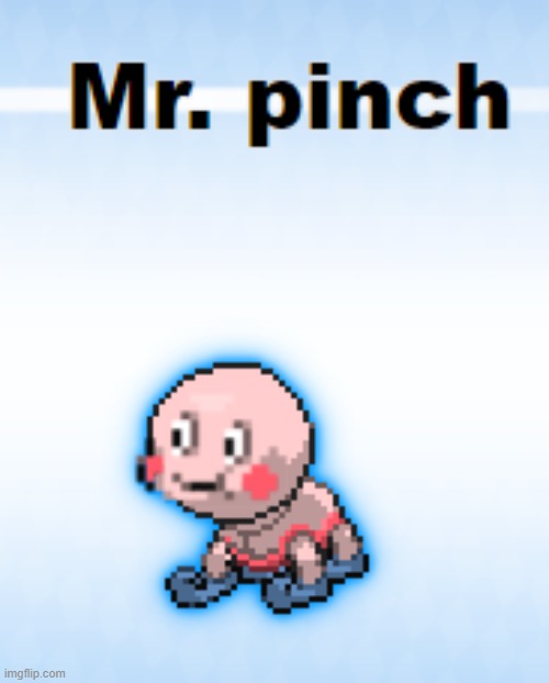 Mr pinch | image tagged in mr pinch | made w/ Imgflip meme maker