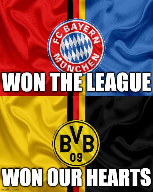 Cologne 1-2 Bayern + Dortmund 2-2 Mainz | WON THE LEAGUE; WON OUR HEARTS | image tagged in bayern munich,dortmund,bundesliga,thriller,futbol,memes | made w/ Imgflip meme maker
