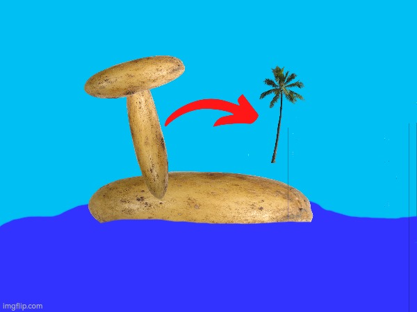 Potato island | image tagged in potato | made w/ Imgflip meme maker