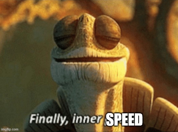 Finally, inner peace. | SPEED | image tagged in finally inner peace | made w/ Imgflip meme maker