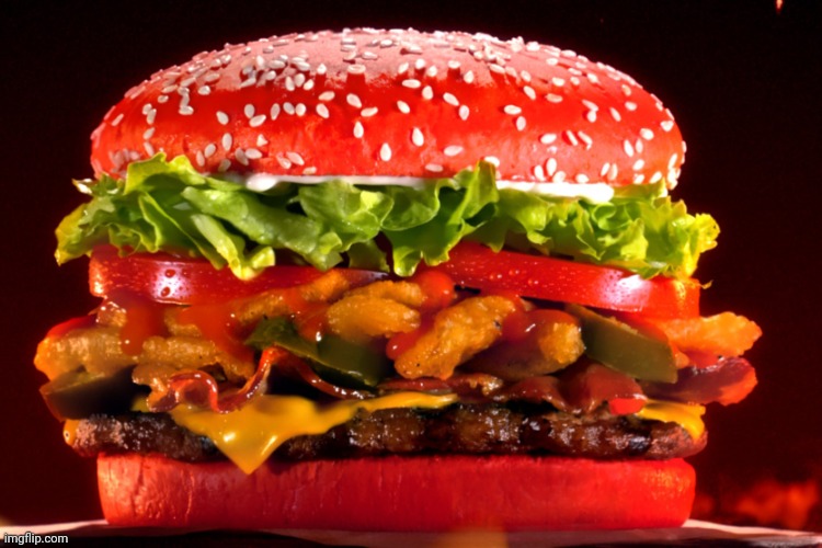 Angriest whopper! Red burger! | image tagged in angriest whopper | made w/ Imgflip meme maker